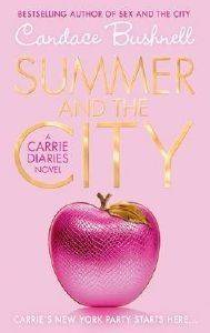 THE CARRIE DIARIES 2 SUMMER AND THE CITY