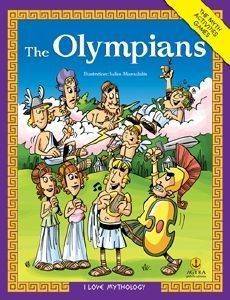 I LOVE MYTHOLOGY-THE OLYMPIANS