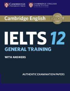 CAMBRIDGE IELTS GENERAL TRANING SB 12 WITH ANSWERS