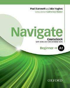 NAVIGATE A1 BEGINNER STUDENS BOOK (+ DVD ROM + ON LINE SKILLS PRACTICE)