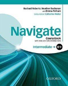 NAVIGATE B1+ INTERMEDIATE STUDENS BOOK (+ DVD ROM + ON LINE SKILLS PRACTICE)