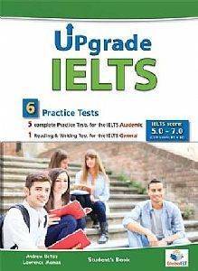 UPGRADE IELTS 6 PRACTICE TESTS (ACADEMIC & GENERAL) 5.0-7.0 SUDENTS BOOK