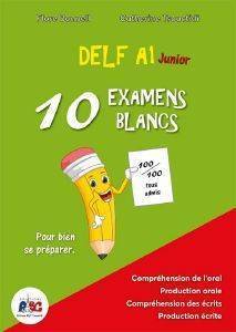DELF A1 JUNIOR 10 EXAMENS BLANCS (+CD)
