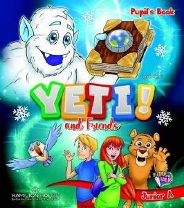 YETI AND FRIENDS JUNIOR A PUPILS BOOK