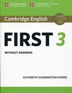 CAMBRIDGE ENGLISH FIRST 3 STUDENTS BOOK WITHOUT ANSWERS