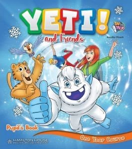 YETI AND FRIENDS ONE YEAR COURSE PUPILS BOOK