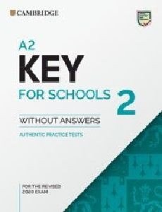 CAMBRIDGE A2 KEY FOR SCHOOLS 2 STUDENTS BOOK WITHOUT ANSWERS