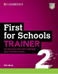 CAMBRIDGE ENGLISH FIRST FOR SCHOOLS TRAINER 2 (+ DOWNLOADABLE RESOURCES EBOOK) WITH ANSWERS