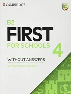 CAMBRIDGE ENGLISH FIRST FOR SCHOOLS 4 WITHOUT ANSWERS