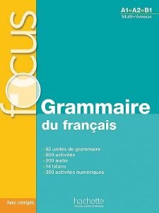 FOCUS GRAMMAIRE DU FRANCAIS A1-A2-B1 (+CD +CORRIGES)