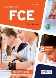 AHEAD WITH FCE FOR SCHOOLS B2 8 PRACTICE TESTS + SKILLS BUILDER PACK