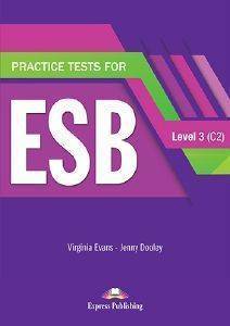 PRACTICE TESTS FOR ESB LEVEL 3 (C2)