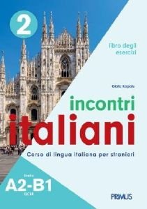 INCONTRI ITALIANI 2 A2-B1 ESERCIZI