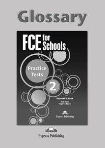 FCE FOR SCHOOLS 2 PRACTICE TESTS GLOSSARY